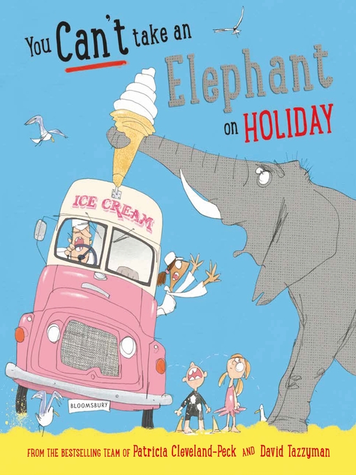 Title details for You Can't Take an Elephant on Holiday by Patricia Cleveland-Peck - Wait list